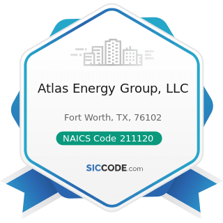 Atlas Energy Group, LLC - NAICS Code 211120 - Crude Petroleum Extraction 