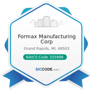 Formax Manufacturing Corp - NAICS Code 325998 - All Other Miscellaneous Chemical Product and...