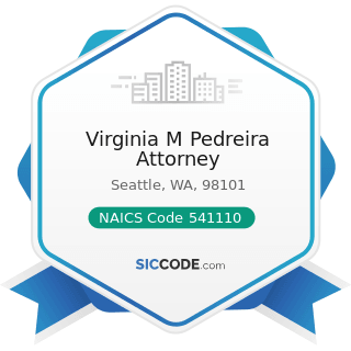 Virginia M Pedreira Attorney - NAICS Code 541110 - Offices of Lawyers