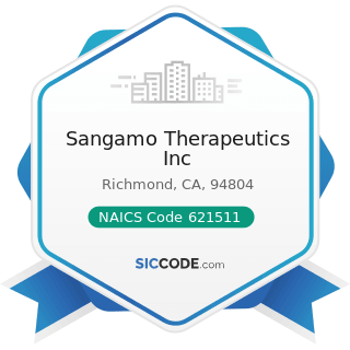 Sangamo Therapeutics Inc - NAICS Code 621511 - Medical Laboratories