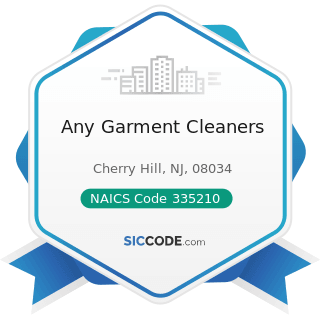 Any Garment Cleaners - NAICS Code 335210 - Small Electrical Appliance Manufacturing