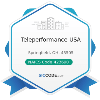 Teleperformance USA - NAICS Code 423690 - Other Electronic Parts and Equipment Merchant...