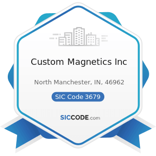Custom Magnetics Inc - SIC Code 3679 - Electronic Components, Not Elsewhere Classified