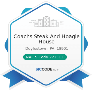 Coachs Steak And Hoagie House - NAICS Code 722511 - Full-Service Restaurants