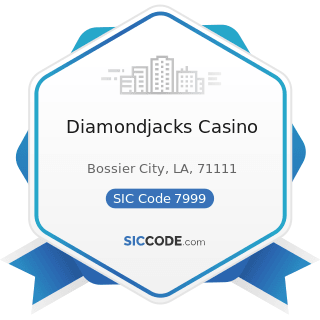 Diamondjacks Casino - SIC Code 7999 - Amusement and Recreation Services, Not Elsewhere Classified