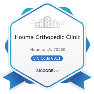 Houma Orthopedic Clinic - SIC Code 8011 - Offices and Clinics of Doctors of Medicine