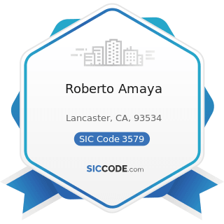 Roberto Amaya - SIC Code 3579 - Office Machines, Not Elsewhere Classified