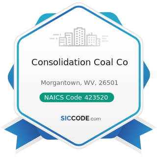 Consolidation Coal Co - NAICS Code 423520 - Coal and Other Mineral and Ore Merchant Wholesalers