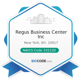 Regus Business Center Inc - NAICS Code 531120 - Lessors of Nonresidential Buildings (except...