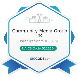 Community Media Group Inc - NAICS Code 511110 - Newspaper Publishers