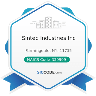 Sintec Industries Inc - NAICS Code 339999 - All Other Miscellaneous Manufacturing