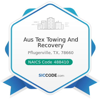 Aus Tex Towing And Recovery - NAICS Code 488410 - Motor Vehicle Towing