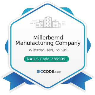 Millerbernd Manufacturing Company - NAICS Code 339999 - All Other Miscellaneous Manufacturing