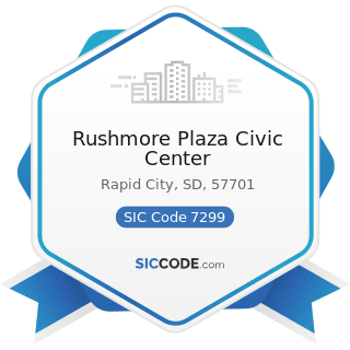 Rushmore Plaza Civic Center - SIC Code 7299 - Miscellaneous Personal Services, Not Elsewhere...
