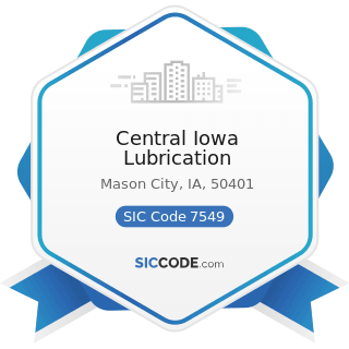 Central Iowa Lubrication - SIC Code 7549 - Automotive Services, except Repair and Carwashes