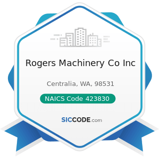 Rogers Machinery Co Inc - NAICS Code 423830 - Industrial Machinery and Equipment Merchant...