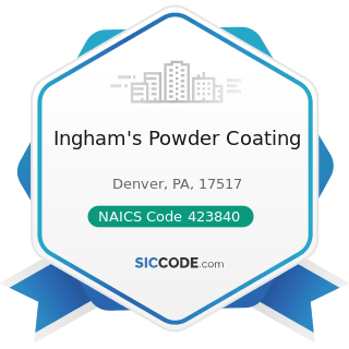 Ingham's Powder Coating - NAICS Code 423840 - Industrial Supplies Merchant Wholesalers