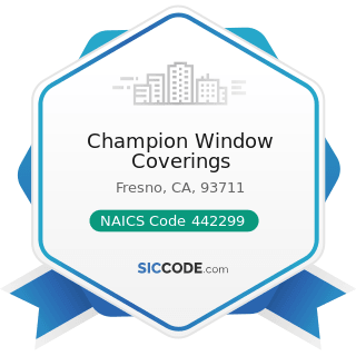 Champion Window Coverings - NAICS Code 442299 - All Other Home Furnishings Stores