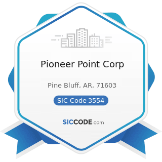 Pioneer Point Corp - SIC Code 3554 - Paper Industries Machinery