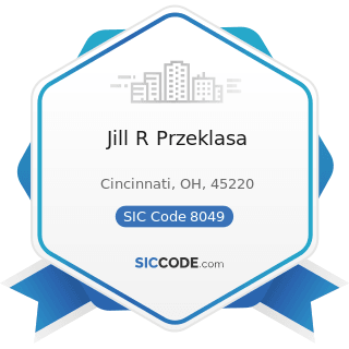 Jill R Przeklasa - SIC Code 8049 - Offices and Clinics of Health Practitioners, Not Elsewhere...