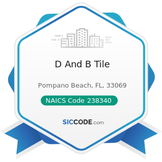 D And B Tile - NAICS Code 238340 - Tile and Terrazzo Contractors