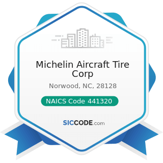 Michelin Aircraft Tire Corp - NAICS Code 441320 - Tire Dealers