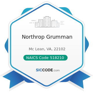 Northrop Grumman - NAICS Code 518210 - Computing Infrastructure Providers, Data Processing, Web...