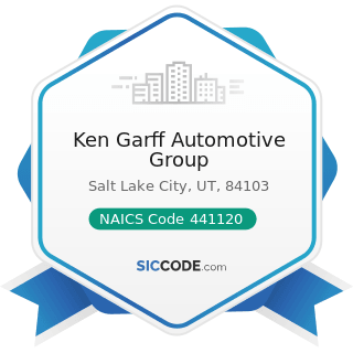 Ken Garff Automotive Group - NAICS Code 441120 - Used Car Dealers