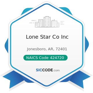 Lone Star Co Inc - NAICS Code 424720 - Petroleum and Petroleum Products Merchant Wholesalers...
