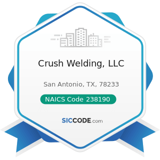 Crush Welding, LLC - NAICS Code 238190 - Other Foundation, Structure, and Building Exterior...