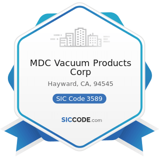 MDC Vacuum Products Corp - SIC Code 3589 - Service Industry Machinery, Not Elsewhere Classified