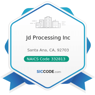 Jd Processing Inc - NAICS Code 332813 - Electroplating, Plating, Polishing, Anodizing, and...