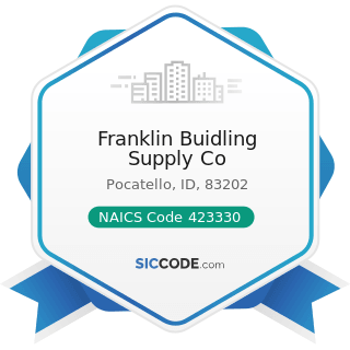 Franklin Buidling Supply Co - NAICS Code 423330 - Roofing, Siding, and Insulation Material...