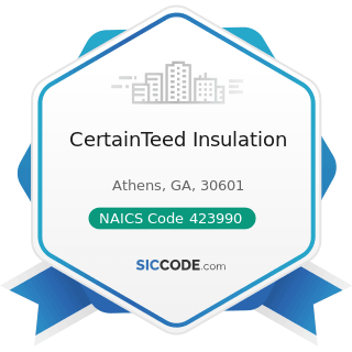 CertainTeed Insulation - NAICS Code 423990 - Other Miscellaneous Durable Goods Merchant...