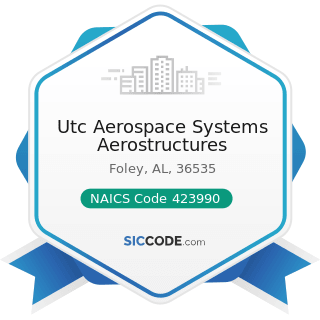 Utc Aerospace Systems Aerostructures - NAICS Code 423990 - Other Miscellaneous Durable Goods...