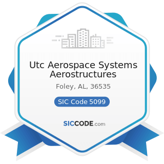 Utc Aerospace Systems Aerostructures - SIC Code 5099 - Durable Goods, Not Elsewhere Classified