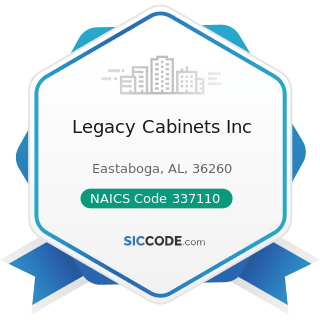 Legacy Cabinets Inc - NAICS Code 337110 - Wood Kitchen Cabinet and Countertop Manufacturing