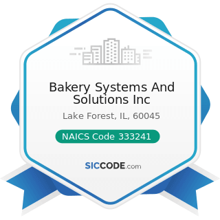 Bakery Systems And Solutions Inc - NAICS Code 333241 - Food Product Machinery Manufacturing
