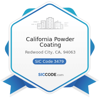 California Powder Coating - SIC Code 3479 - Coating, Engraving, and Allied Services, Not...