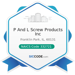 P And L Screw Products Inc - NAICS Code 332721 - Precision Turned Product Manufacturing