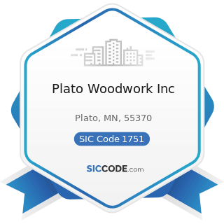 Plato Woodwork Inc - SIC Code 1751 - Carpentry Work