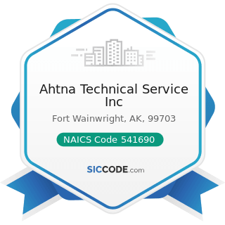 Ahtna Technical Service Inc - NAICS Code 541690 - Other Scientific and Technical Consulting...