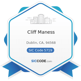 Cliff Maness - SIC Code 5719 - Miscellaneous Home Furnishings Stores