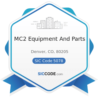 MC2 Equipment And Parts - SIC Code 5078 - Refrigeration Equipment and Supplies
