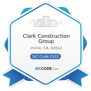 Clark Construction Group - SIC Code 1522 - General Contractors-Residential Buildings, other than...
