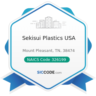 Sekisui Plastics USA - NAICS Code 326199 - All Other Plastics Product Manufacturing