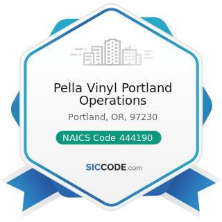 Pella Vinyl Portland Operations - NAICS Code 444190 - Other Building Material Dealers