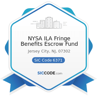 NYSA ILA Fringe Benefits Escrow Fund - SIC Code 6371 - Pension, Health, and Welfare Funds