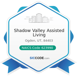 Shadow Valley Assisted Living - NAICS Code 623990 - Other Residential Care Facilities