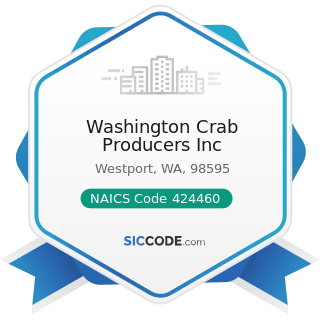 Washington Crab Producers Inc - NAICS Code 424460 - Fish and Seafood Merchant Wholesalers